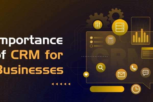 Importance of Customer Relationship Management (CRM)